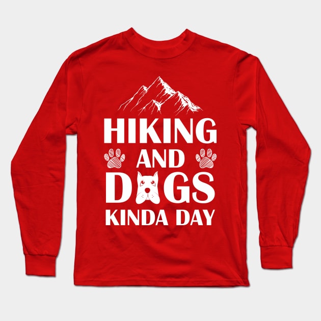 HIKING AND  DOGS Long Sleeve T-Shirt by Jackies FEC Store